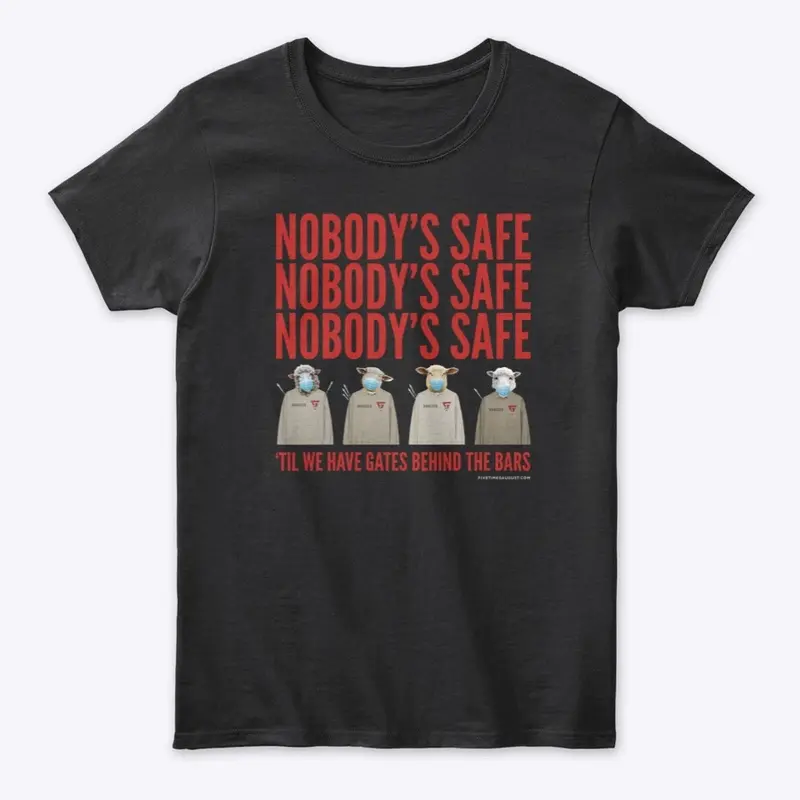 Nobody's Safe Tee