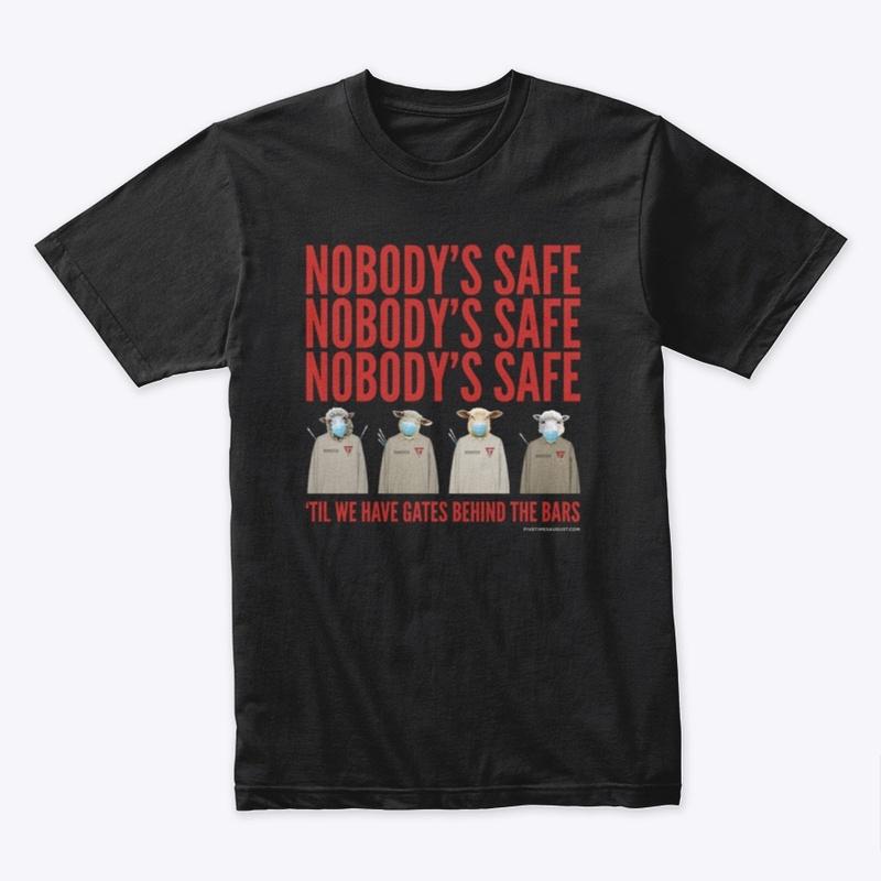 Nobody's Safe Tee