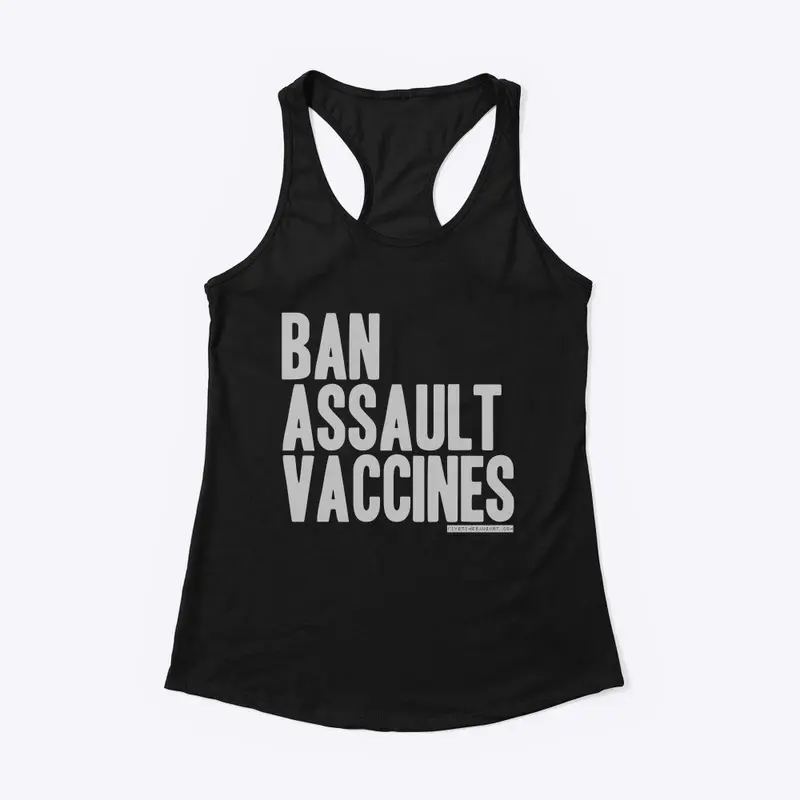 Ban Assault Vaccines