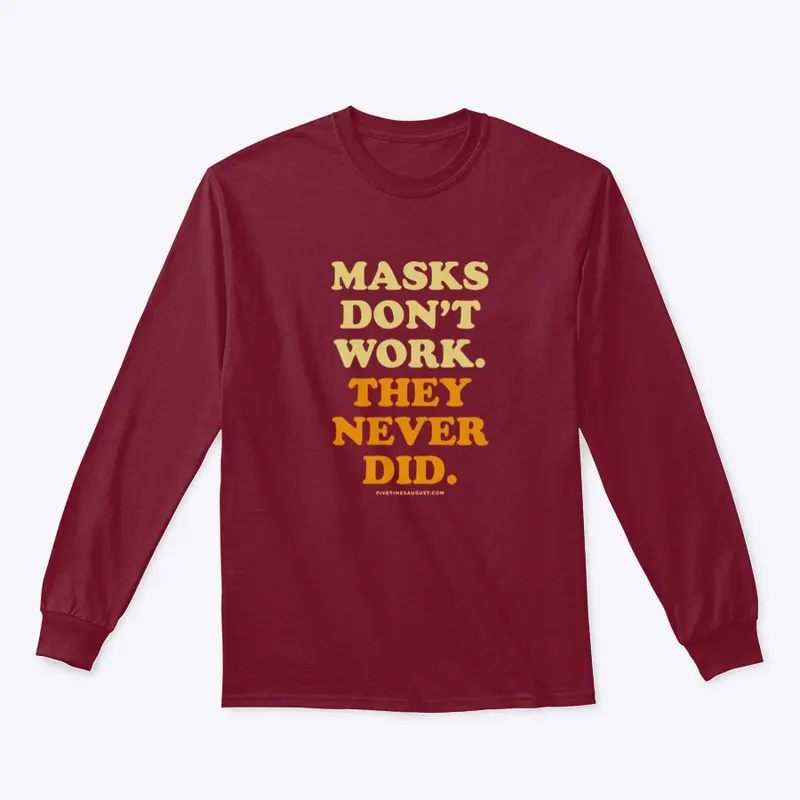 Masks Don't Work Shirt