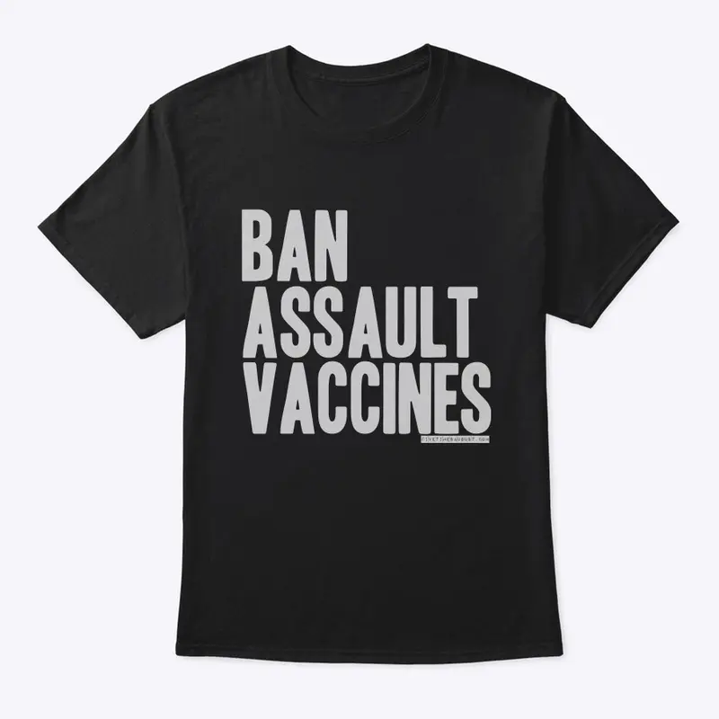 Ban Assault Vaccines