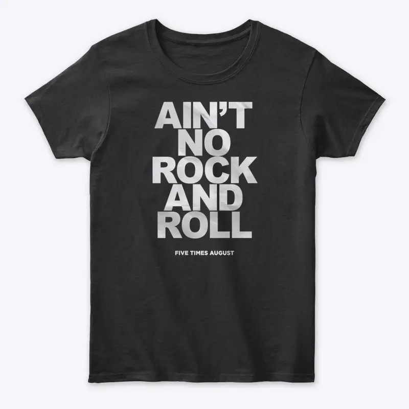 Ain't No Rock and Roll 