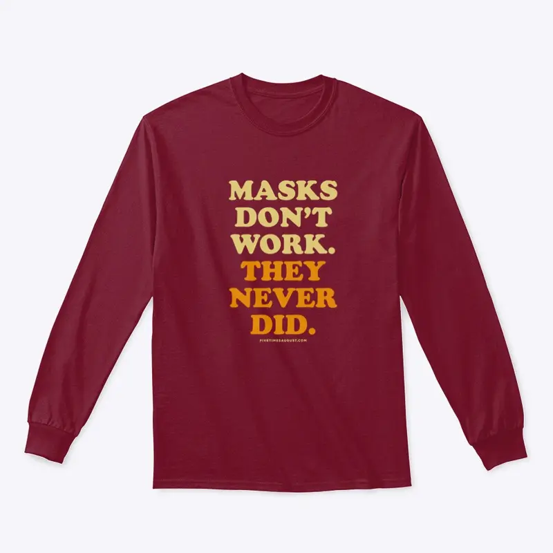 Masks Don't Work Shirt